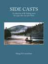Cover image for Side Casts: a Collection of Fly-Fishing Yarns by a Guy Who Can Spin Them